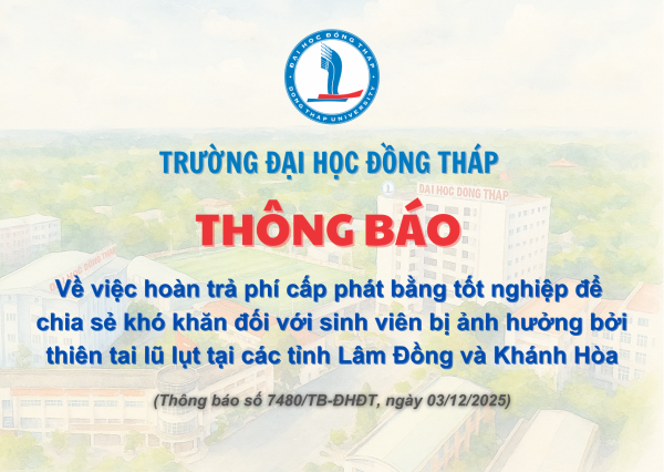 Thông báo về việc hoàn trả phí cấp phát bằng tốt nghiệp để chia sẻ khó khăn đối với sinh viên bị ảnh hưởng bởi thiên tai lũ lụt tại các tỉnh Lâm Đồng và Khánh Hòa