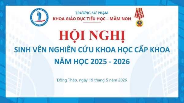 HỘI NGHỊ SINH VIÊN NGHIÊN CỨU KHOA HỌC NĂM HỌC 2025 - 2026