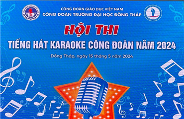 Chương trình Văn nghệ HĐ Công đoàn Khoa Giáo dục Tiểu học - Mầm non, Trường Đại học Đồng Tháp