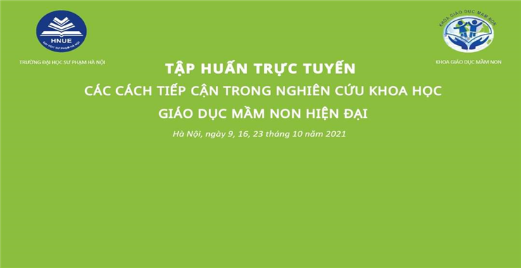 TẬP HUẤN TRỰC TUYẾN CÁC CÁCH TIẾP CẬN TRONG NGHIÊN CỨU KHOA HỌC GDMN HIỆN ĐẠI 