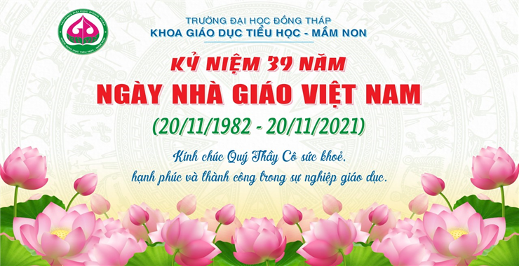 KHOA TIỂU HỌC MẦM NON CHÚC MỪNG NHÂN NGÀY NHÀ GIÁO VIỆT NAM 