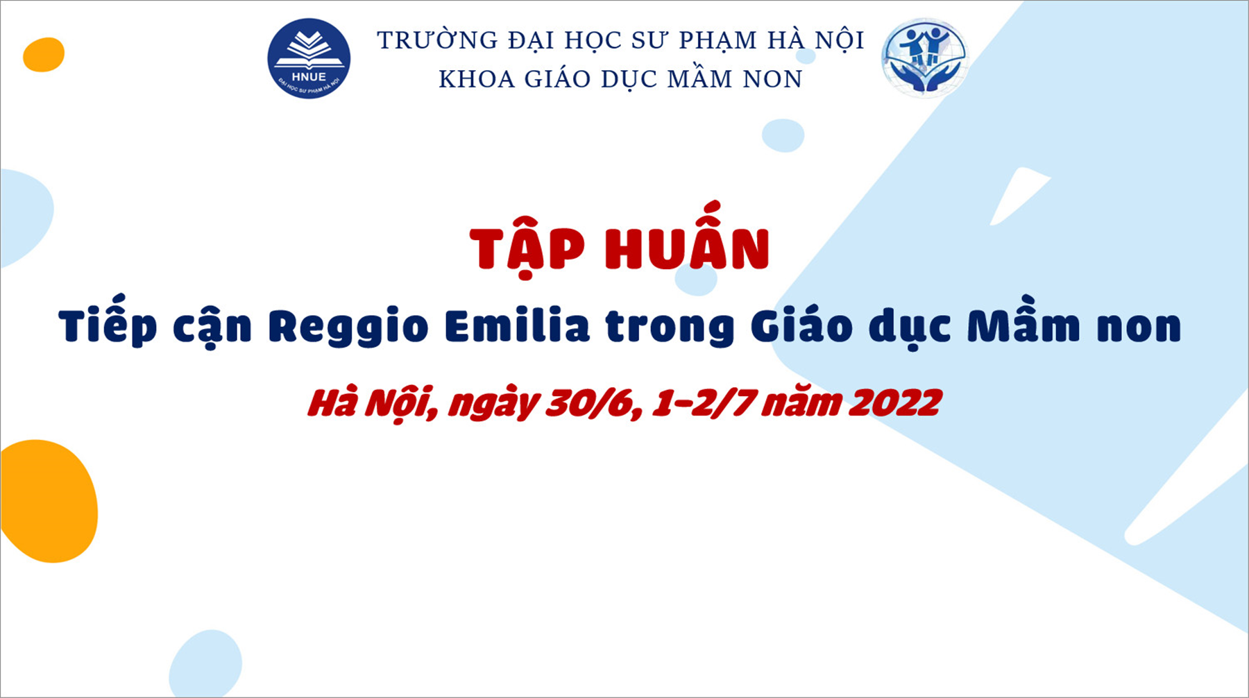 THAM GIA KHÓA TẬP HUẤN: “TIẾP CẬN REGGIO EMILIA TRONG GIÁO DỤC MẦM NON”