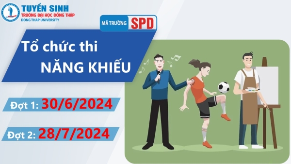 Trường Đại học Đồng Tháp nhận đăng ký dự thi tuyển sinh năng khiếu từ 01/04/2024