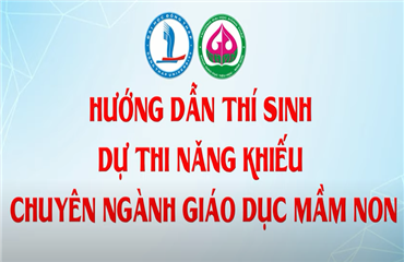 HƯỚNG DẪN THI NĂNG KHIẾU NGÀNH GIÁO DỤC MẦM NON - TRƯỜNG ĐẠI HỌC ĐỒNG THÁP